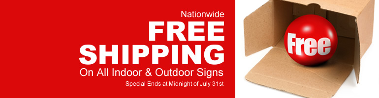 Free Shipping For All Indoor and Outdoor Signs